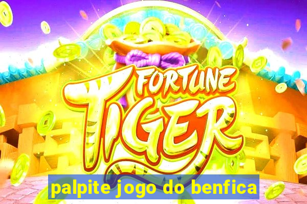 palpite jogo do benfica